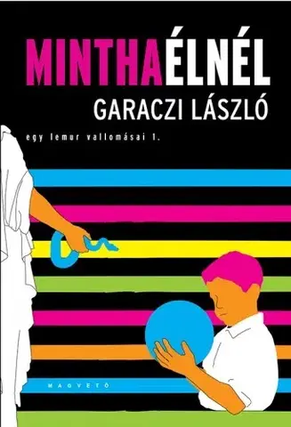 Svetová beletria Mintha élnél - László Garaczi