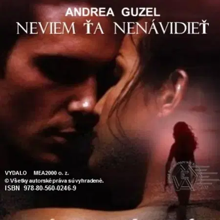 Romantická beletria Neviem ťa nenávidieť - Andrea Guzel