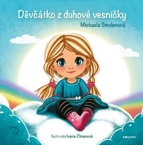 Rozprávky Děvčátko z duhové vesničky - autor POINTA