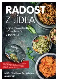 Zdravá výživa, diéty, chudnutie Radost z jídla - Vladimíra Strnadelová,Jan Zerzán