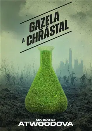 Sci-fi a fantasy Gazela a Chřástal - Margaret Atwoodová