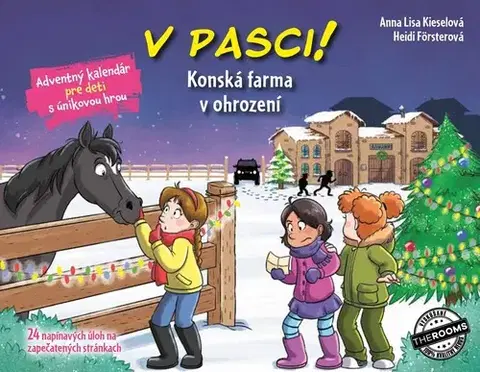 Pre deti a mládež - ostatné V pasci! Konská farma v ohrození – Adventný kalendár pre deti s únikovou hrou - Anna Lisa Kieselová,Heidi Försterová