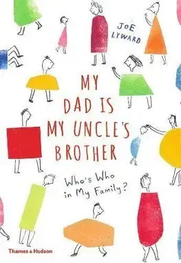 V cudzom jazyku My Dad is My Uncles Brother - Joe Lyward