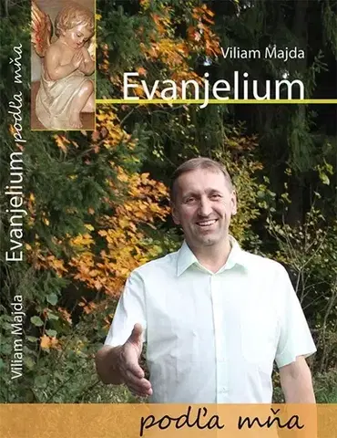 Náboženstvo - ostatné Evanjelium podľa mňa - Viliam Majda