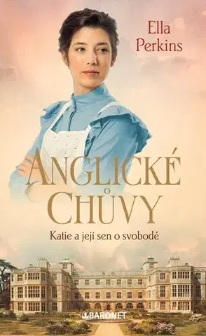 Svetová beletria Anglické chůvy 3: Katie a její sen o svobodě - Ella Perkins,Tomáš Kurka