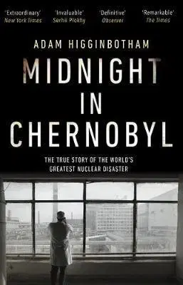 Svetové dejiny, dejiny štátov Midnight in Chernobyl - Adam Higginbotham