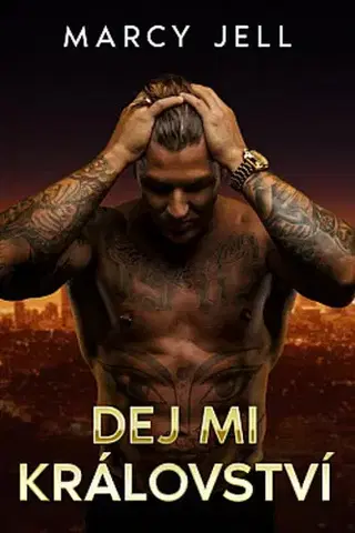 Erotická beletria Dej mi Království - Marcy Jell