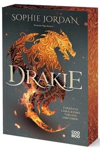 Fantasy, upíri Drakie - Drakie 1 - Sophie Jordanová,Olga Bártová