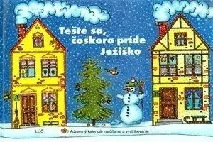 Náboženská literatúra pre deti Tešte sa, čoskoro príde Ježiško - Renáta Schuppová