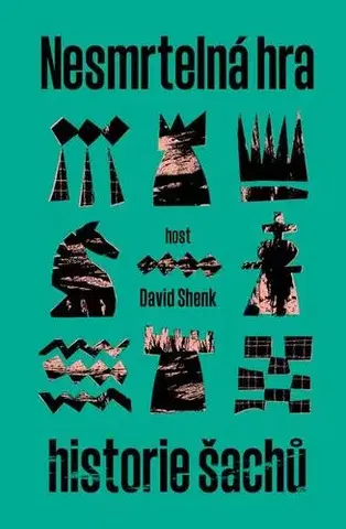 Šport - ostatné Nesmrtelná hra - David Shenk