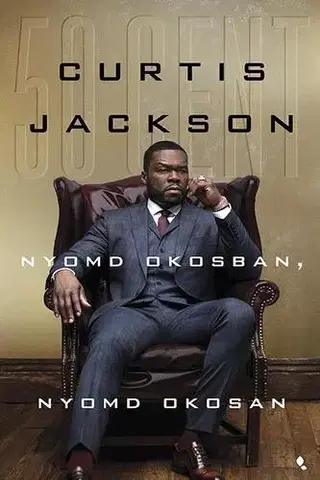 Film, hudba Nyomd okosban, nyomd okosan - Curtis "50 Cent" Jackson