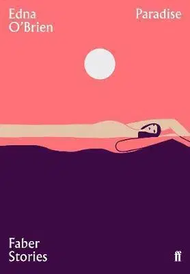 Cudzojazyčná literatúra Paradise - Faber Stories - Edna O'Brien