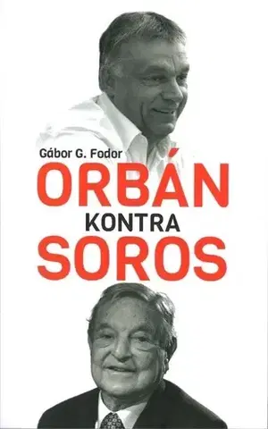 Politológia Orbán kontra Soros - Gábor G. Fodor