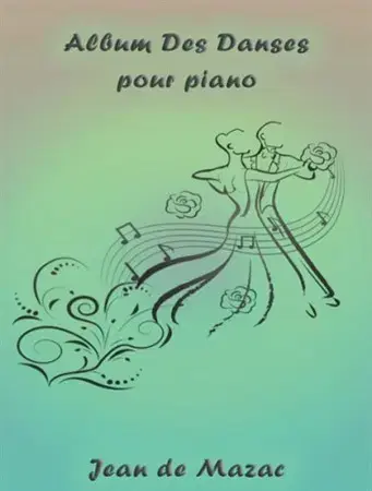 Hudba - noty, spevníky, príručky Album des danses pour piano - Jean de Mazac