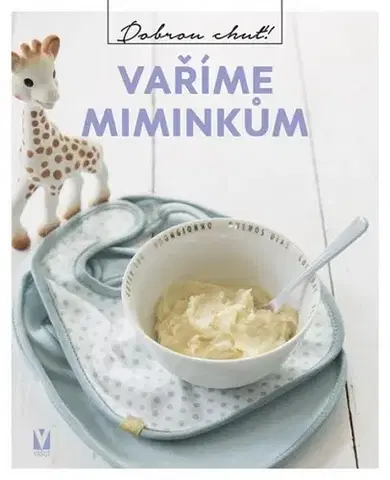 Varíme pre deti a s deťmi Vaříme miminkům