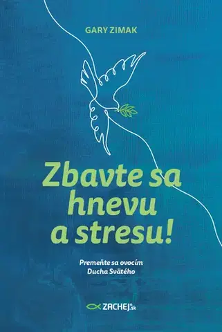 Kresťanstvo Zbavte sa hnevu a stresu! - Gary Zimak