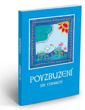 Ezoterika - ostatné Povzbuzeni Sri Chinmoy - Sri Chinmoy