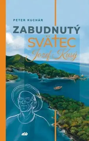 Náboženstvo Zabudnutý svätec Jozef Kusý - Peter Kuchár