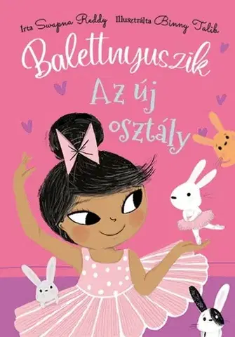 Rozprávky A balettnyuszik - Az új osztály - Swapna Reddy
