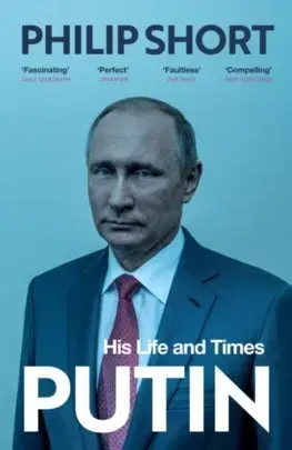 Politika Putin - His Lie And Times - Philip Short