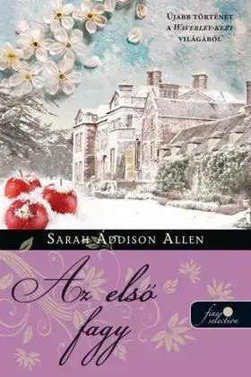 Detektívky, trilery, horory Első fagy (Waverley-kert 2.) - Sarah Addison Allen