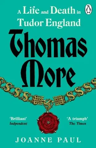 Biografie - Životopisy Thomas More - Dr Joanne Paul