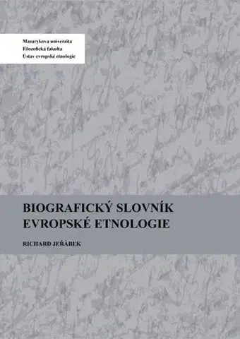 Pre vysoké školy Biografický slovník evropské etnologie - Richard Jeřábek
