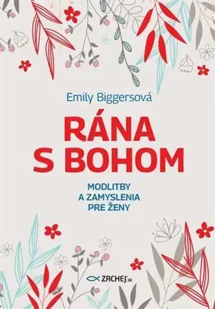 Kresťanstvo Rána s Bohom - Emily Biggersová