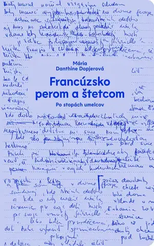 Novely, poviedky, antológie Francúzsko perom a štetcom - Mária Dopjerová-Danthine
