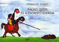 Rozprávky Palkó, Zsófi és a szörnyű szerda - Ildikó Vitkolczi