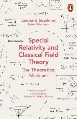 Matematika, logika Special Relativity and Classical Field Theory - Leonard Susskind,Art Friedman