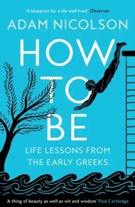 Filozofia How to Be - Adam Nicolson