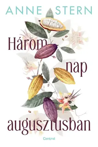 Svetová beletria Három nap augusztusban - Stern Anne,Péter Torma