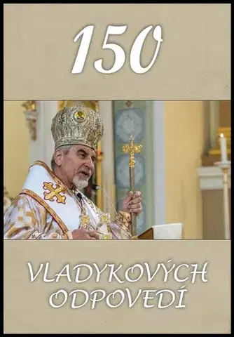 Kresťanstvo 150 vladykových odpovedí