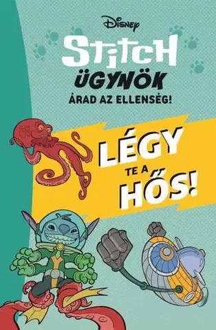 Rozprávky Disney - Stitch ügynök - Légy te a hős!