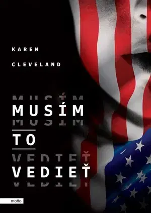 Detektívky, trilery, horory Musím to vedieť - Karen Cleveland,Ina Martinová
