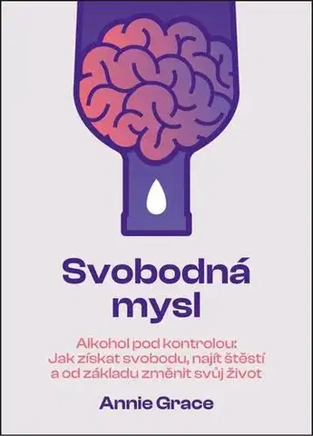 Odborná a náučná literatúra - ostatné Svobodná mysl - Annie Grace
