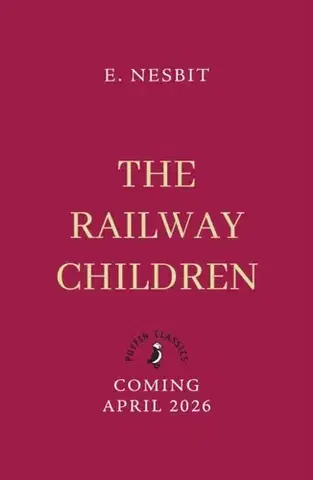 Pre deti a mládež The Railway Children - Edith Nesbit