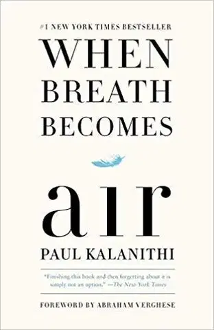Filozofia When Breath Becomes Air - Paul Kalanithi,Abraham Verghese