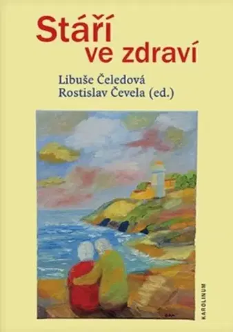Medicína - ostatné Stáří ve zdraví - Libuše Čeledová,Rostislav Čevela