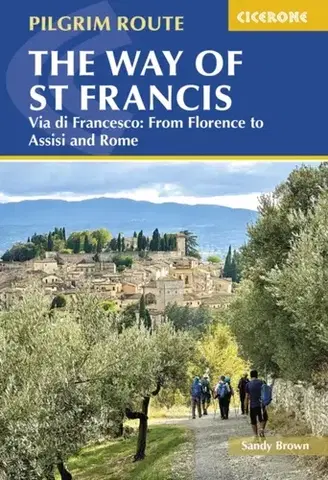 Šport The Way of St Francis: Via di Francesco - The Reverend Sandy Brown