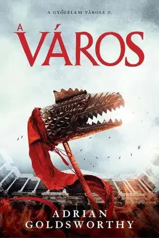 Historické romány A város - Adrian Goldsworthy