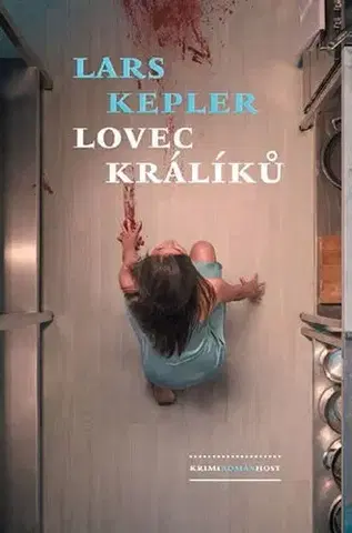 Detektívky, trilery, horory Lovec králíků - Lars Kepler