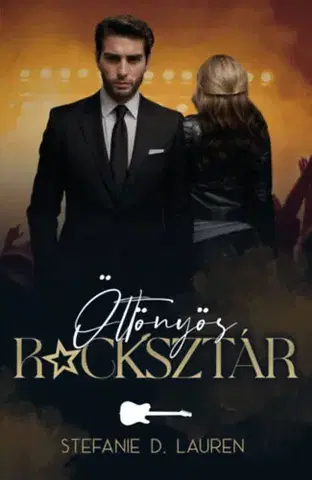 Erotická beletria Öltönyös rocksztár - Stefanie D. Lauren