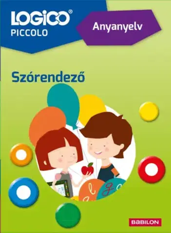 Príprava do školy, pracovné zošity Logico Piccolo 5420a - Anyanyelv: Szórendező - Edina Gáll