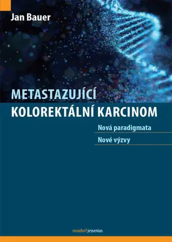 Onkológia Metastazující kolorektální karcinom - Jan Bauer