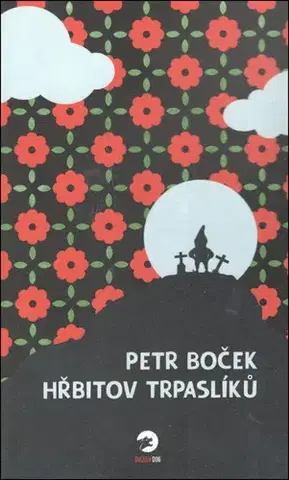 Detektívky, trilery, horory Hřbitov trpaslíků - Petr Boček