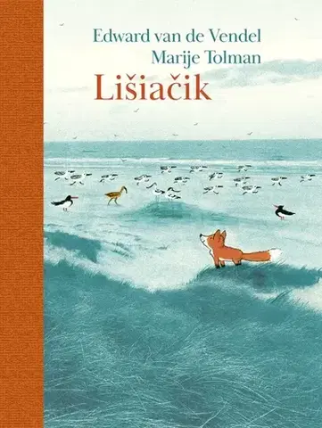Rozprávky Lišiačik - Edward Van de Vendel,Adam Bžoch,Marije Tolman