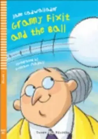 Cudzojazyčná literatúra Granny Fixit and The Ball ELI 1 + CD - Jane Cadwallader