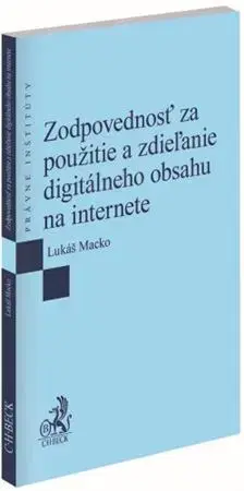Trestné právo Zodpovednosť za použitie a zdieľanie digitálneho obsahu na internete - Lukáš Macko